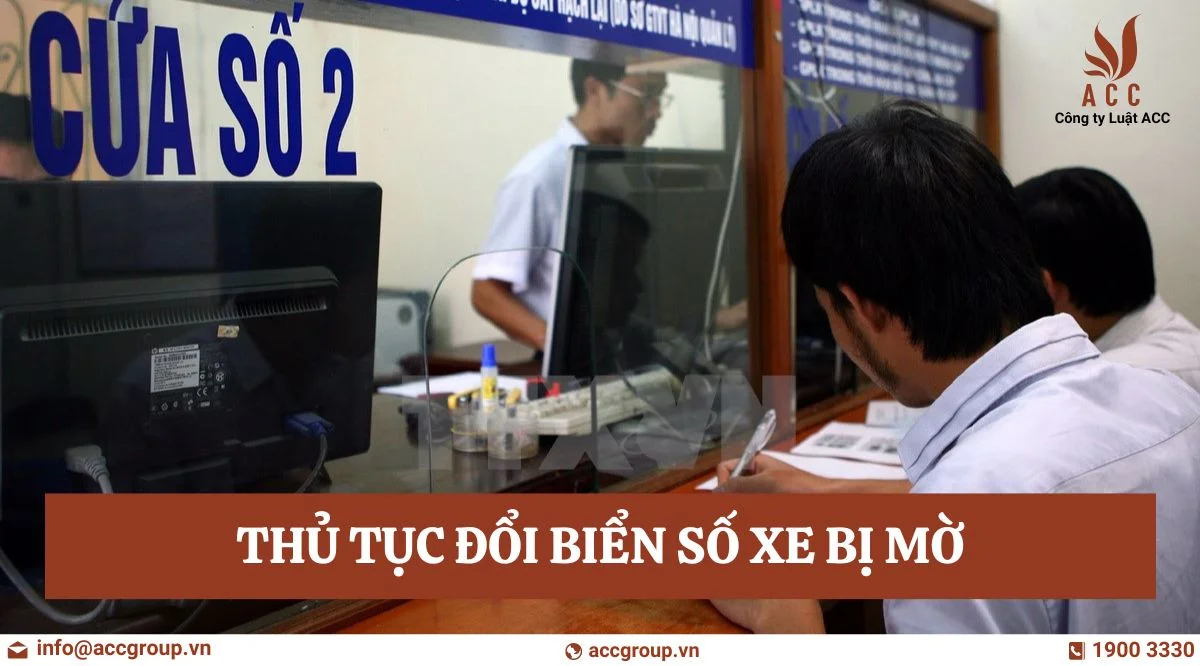 Thủ tục đổi biển số xe bị mờ