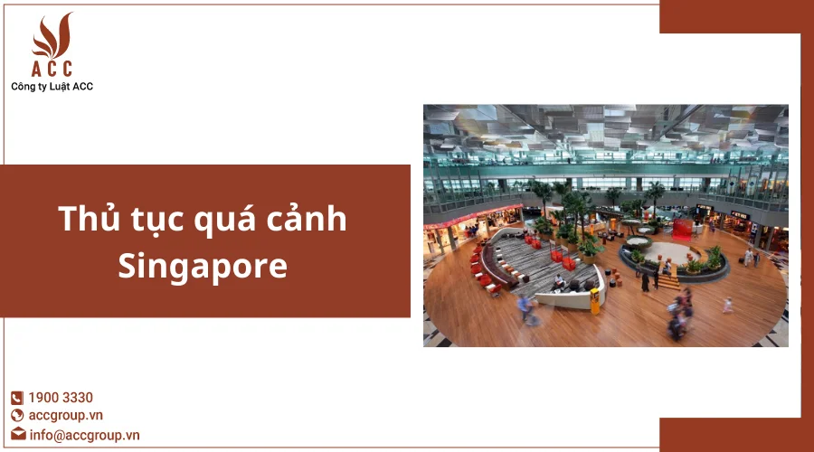 Thủ tục quá cảnh Singapore