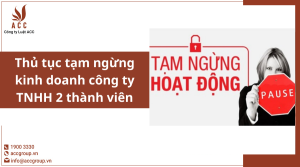 thu-tuc-tam-ngung-kinh-doanh-cong-ty-tnhh-2-thanh-vien