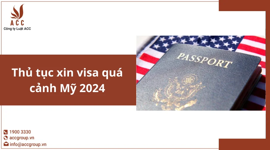 Thủ tục xin visa quá cảnh Mỹ 2024