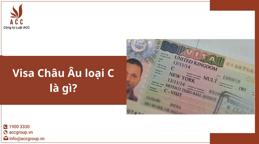 Visa Châu Âu loại C là gì?