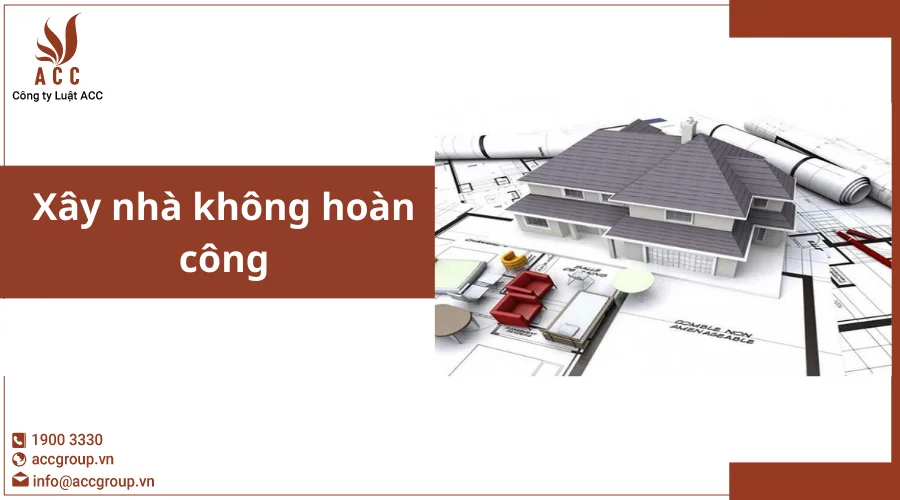 xay-nha-khong-hoan-cong