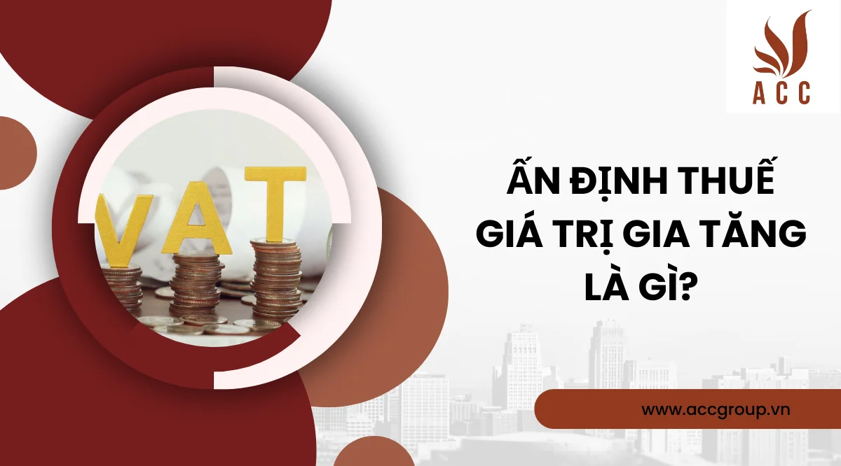 Ấn định thuế giá trị gia tăng là gì?