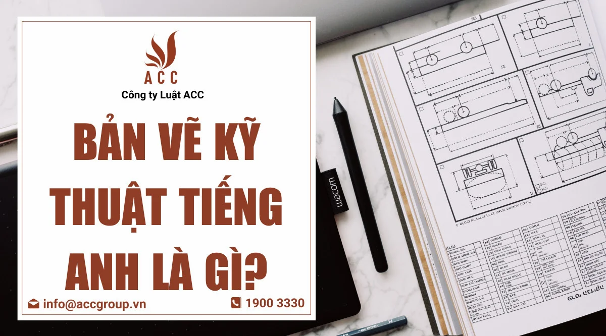 Bản vẽ kỹ thuật tiếng Anh là gì?