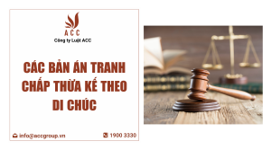 cac-ban-an-tranh-chap-thua-ke-theo-di-chuc