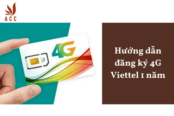 Hướng dẫn đăng ký 4G Viettel 1 năm