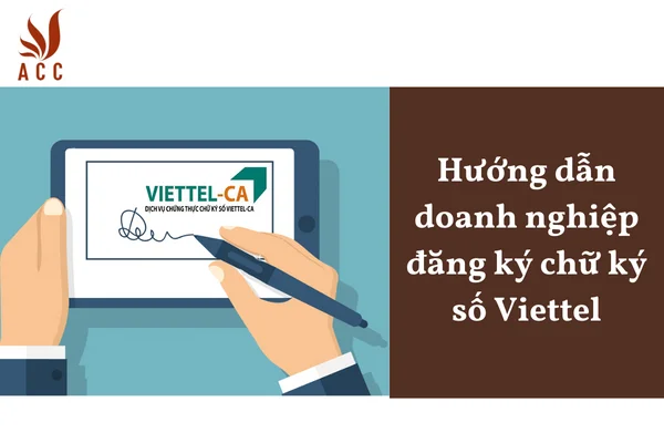 Hướng dẫn doanh nghiệp đăng ký chữ ký số Viettel