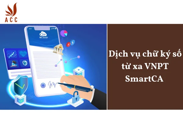 Dịch vụ chữ ký số từ xa VNPT SmartCA