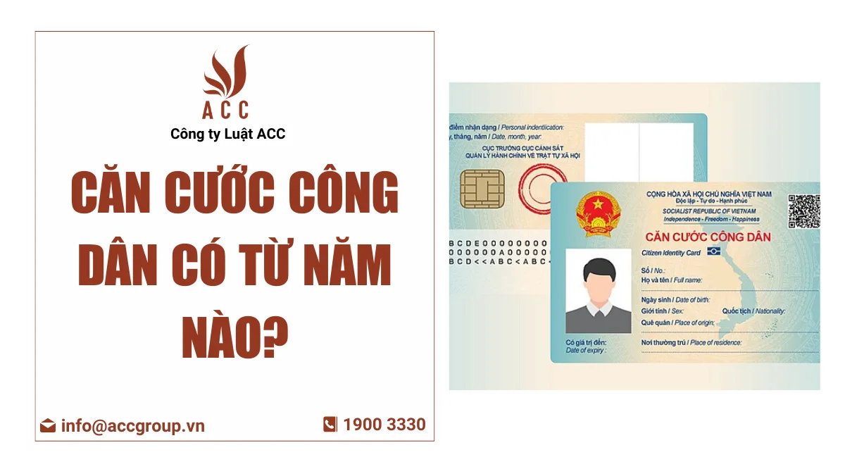 Căn cước công dân có từ năm nào?