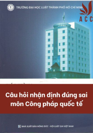 cau-hoi-nhan-dinh-dung-sai-mon-cong-phap-quoc-te