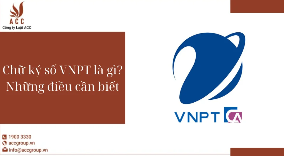 Chữ ký số VNPT là gì? Những điều cần biết