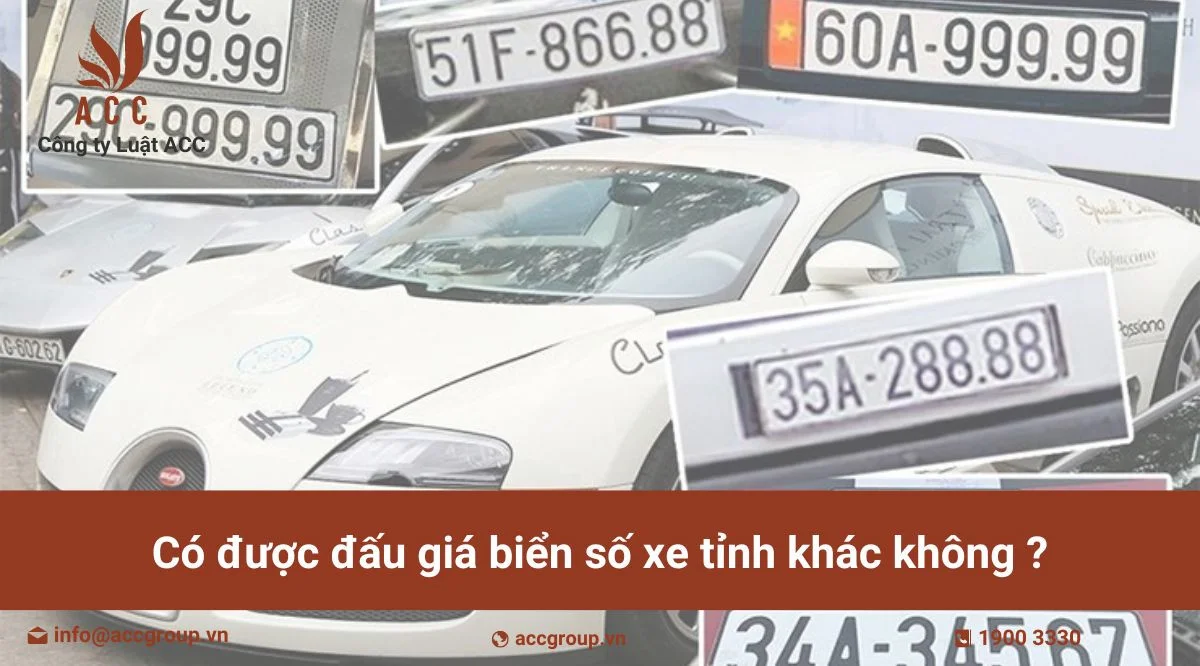 Có được đấu giá biển số xe tỉnh khác không ?