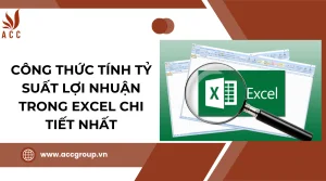 cong-thuc-tinh-ty-suat-loi-nhuan-trong-excel-chi-tiet-nhat