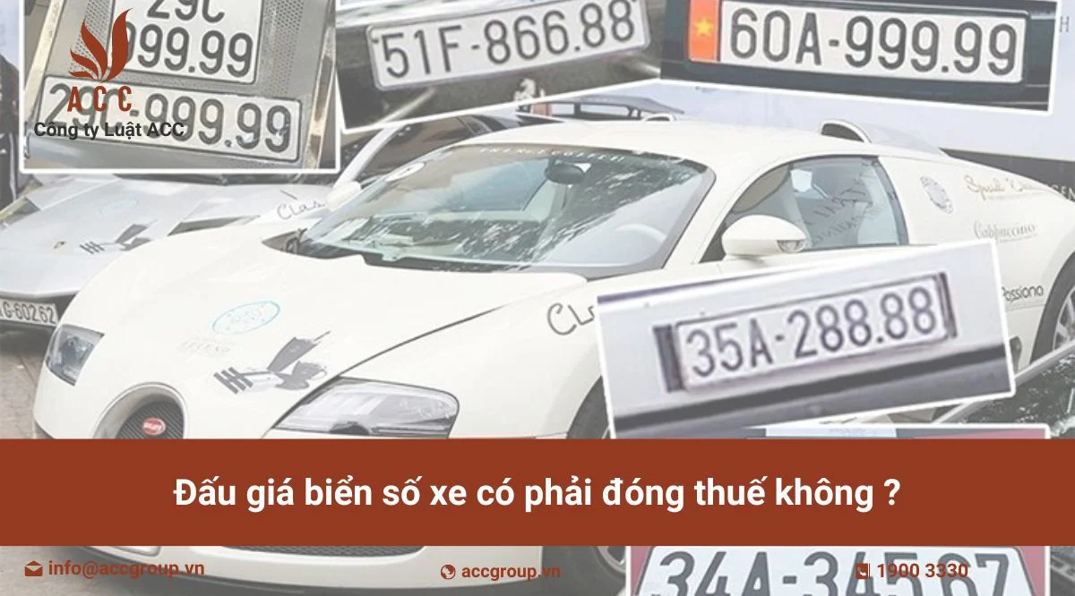 Đấu giá biển số xe có phải đóng thuế không ?