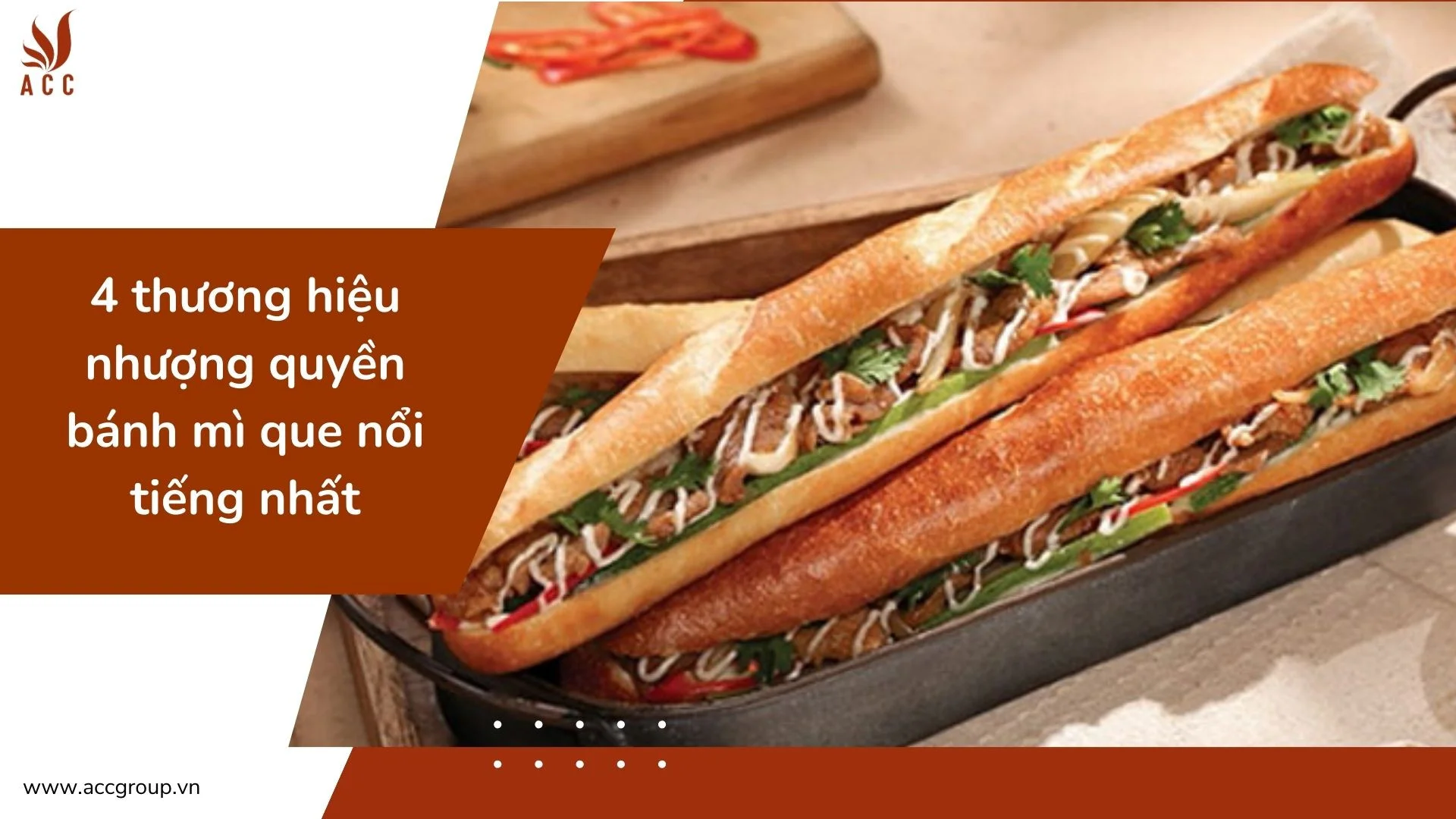 4 thương hiệu nhượng quyền bánh mì que nổi tiếng nhất