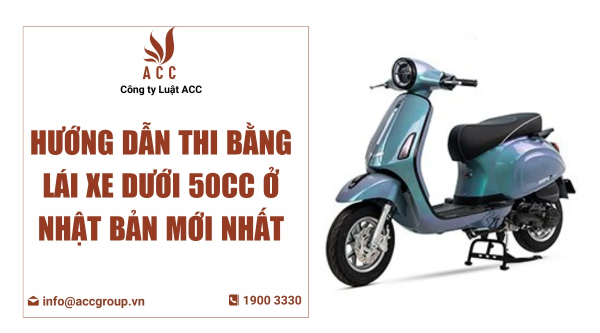 Hướng dẫn thi bằng lái xe dưới 50cc ở Nhật Bản mới nhất