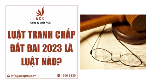 luat-tranh-chap-dat-dai-2023-la-luat-nao