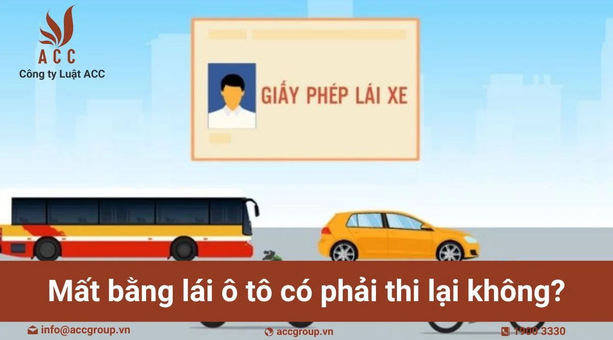 Mất bằng lái ô tô có phải thi lại không?