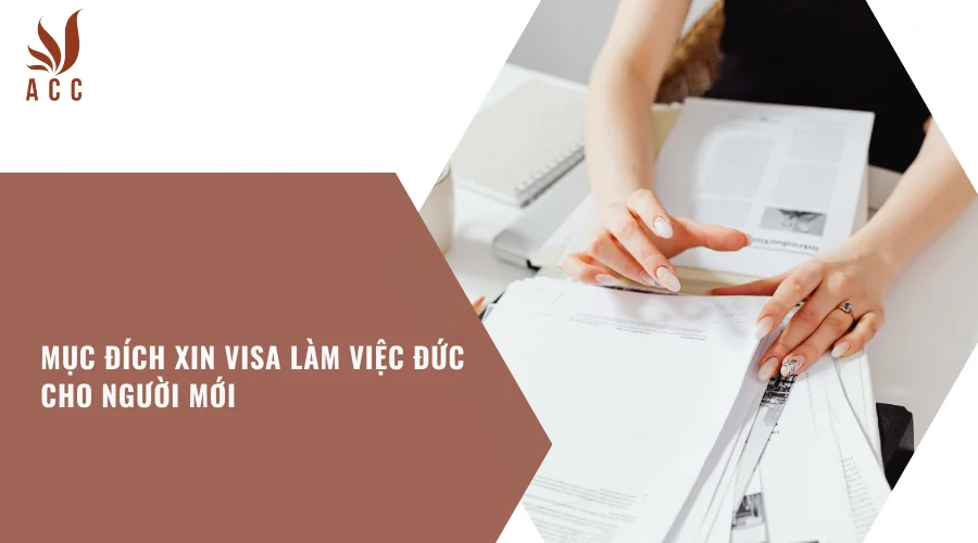 muc-dich-xin-visa-lam-viec-duc-cho-nguoi-moi