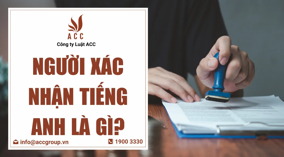 Người xác nhận tiếng Anh là gì?