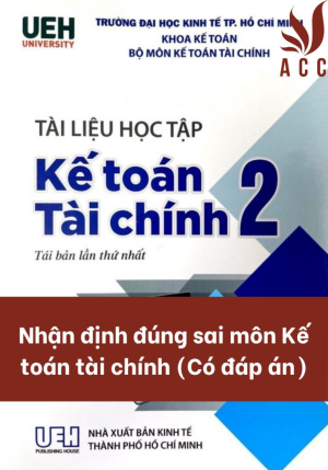 nhan-dinh-dung-sai-mon-ke-toan-tai-chinh-co-dap-an