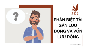 phan-biet-tai-san-luu-dong-va-von-luu-dong