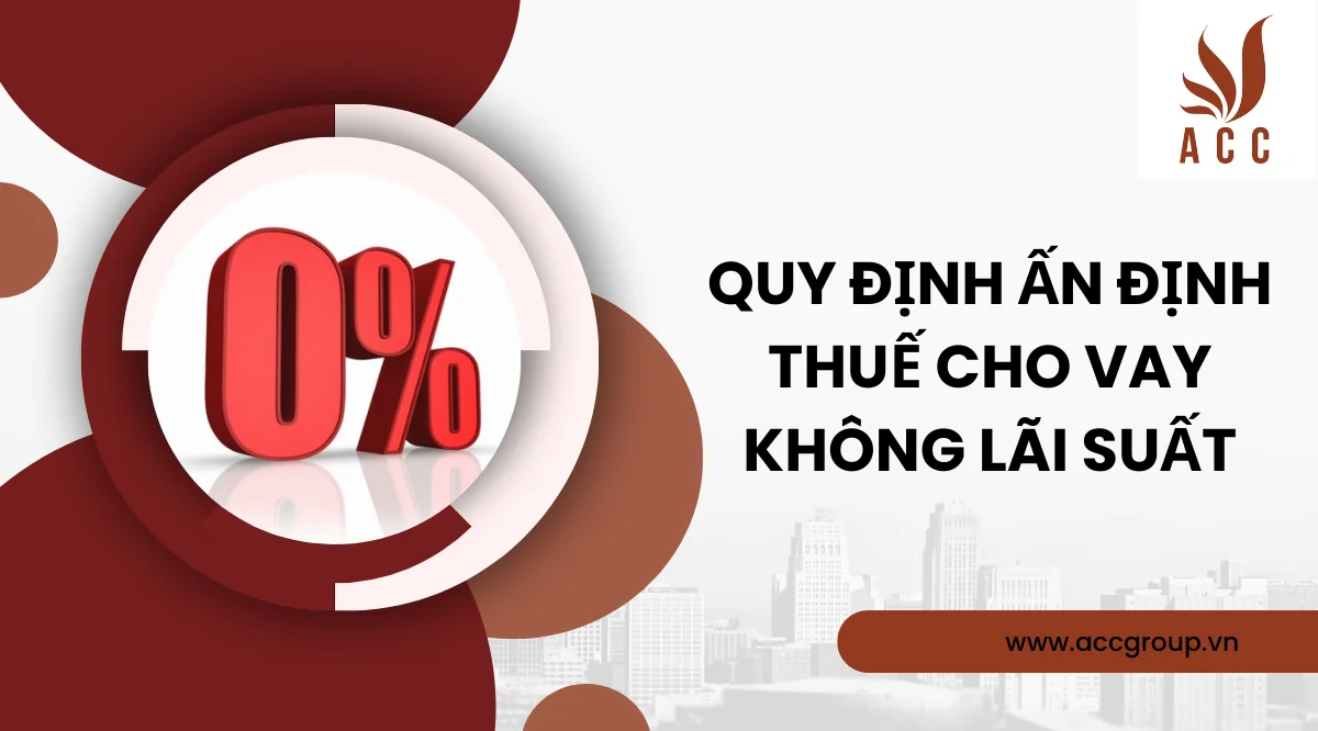 Quy định ấn định thuế cho vay không lãi suất