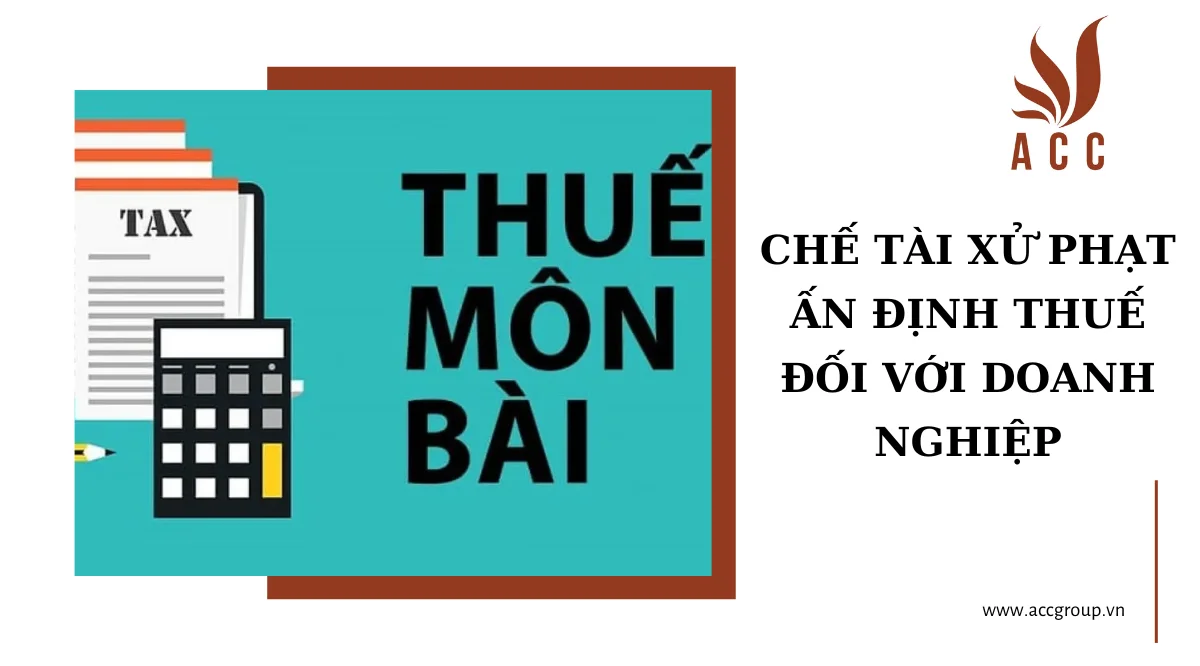 Thuế môn bài ấn định là gì?