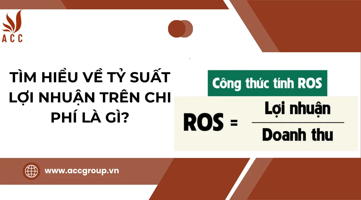 Tìm hiểu về tỷ suất lợi nhuận trên chi phí là gì?