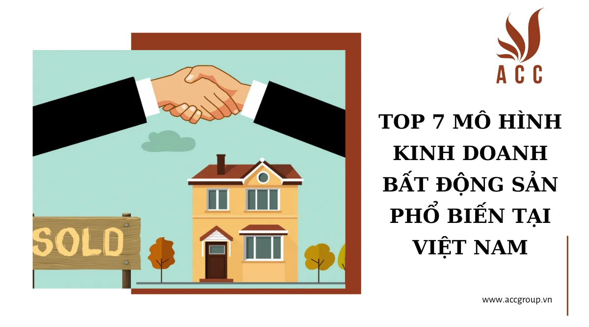 Top 7 mô hình kinh doanh bất động sản phổ biến tại Việt Nam