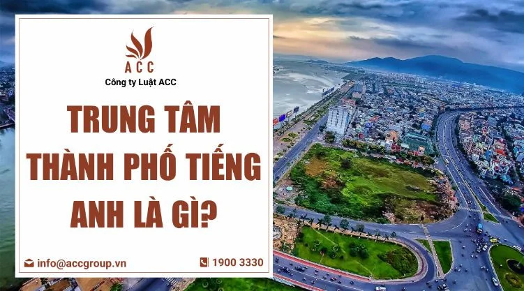 Trung tâm thành phố tiếng Anh là gì?