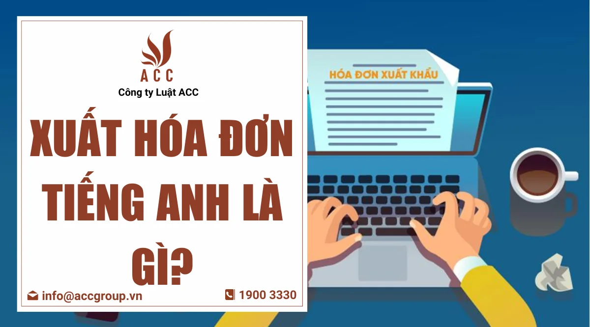 Xuất hóa đơn tiếng Anh là gì?