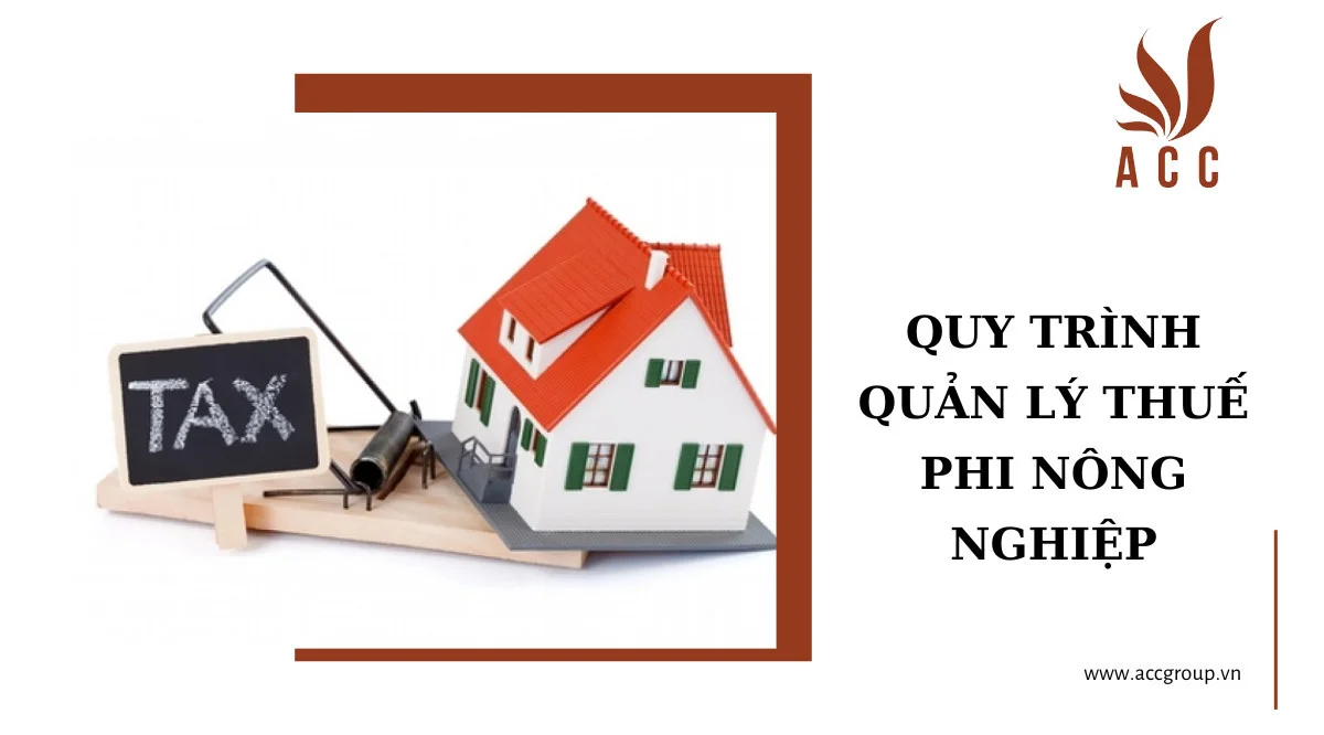 Quy trình quản lý thuế phi nông nghiệp