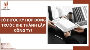 co-duoc-ky-hop-dong-truoc-khi-thanh-lap-cong-ty