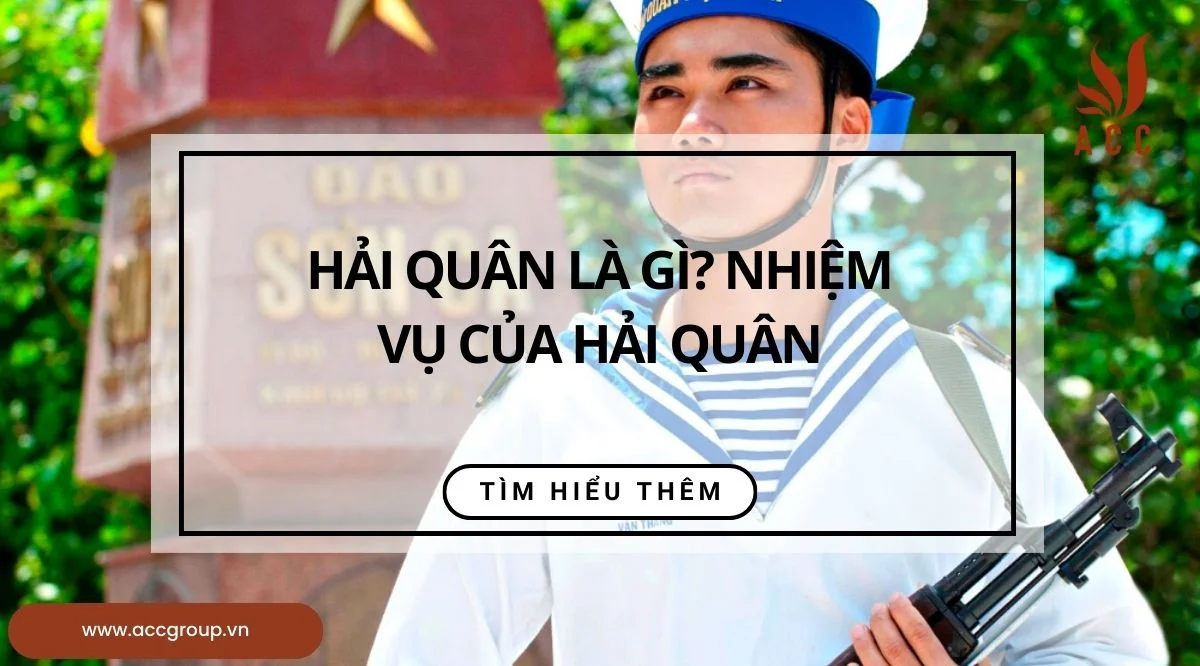 Hải quân là gì? Nhiệm vụ của hải quân