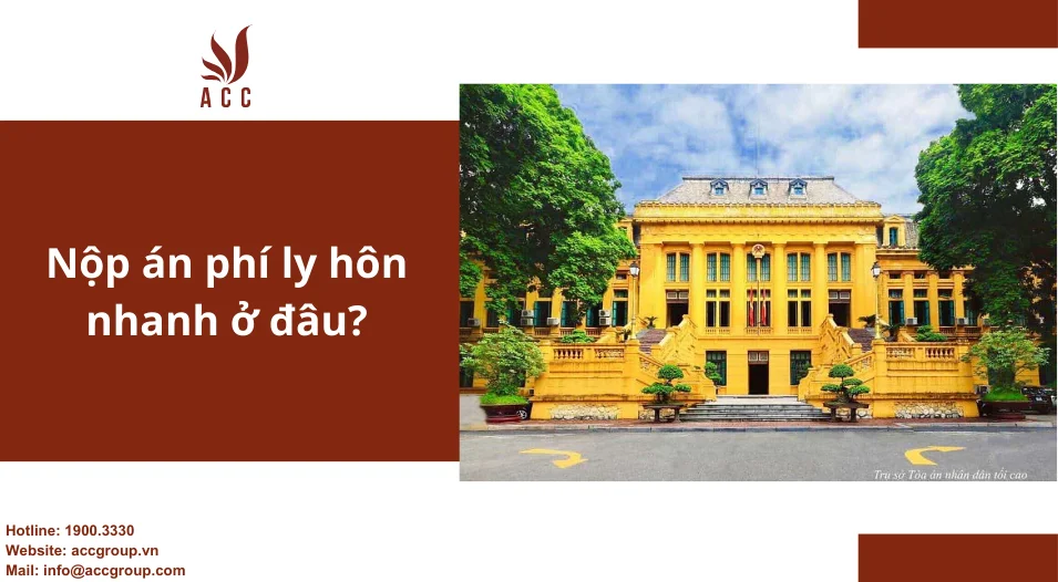 Nộp án phí ly hôn nhanh  ở đâu?