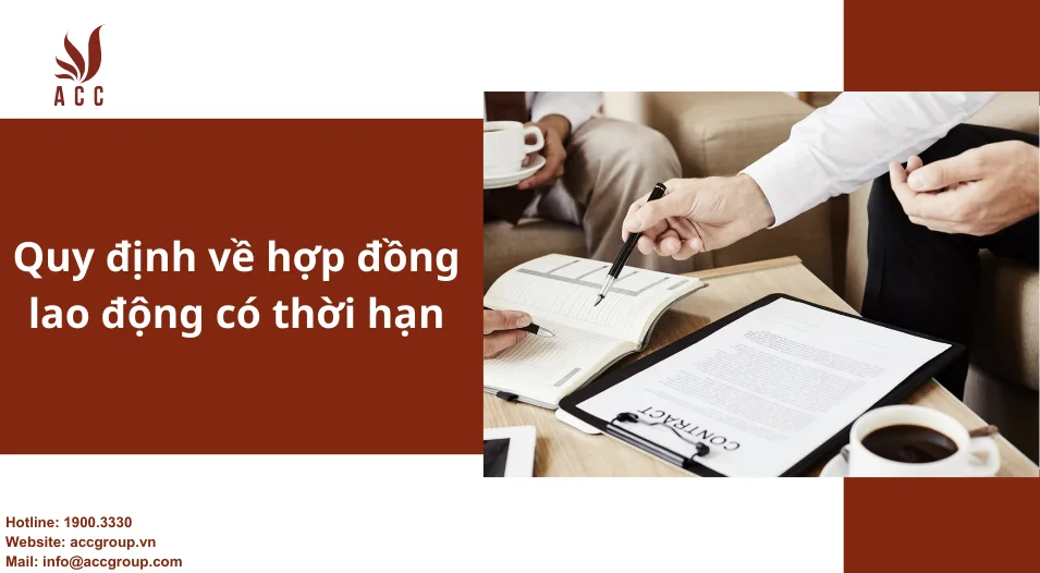 Quy định về hợp đồng lao động có thời hạn