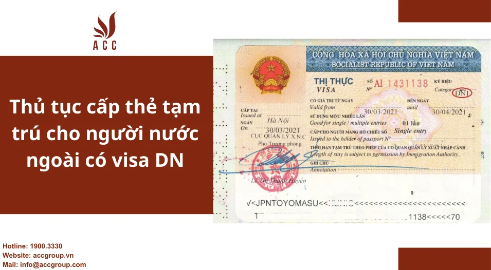 Thủ tục cấp thẻ tạm trú cho người nước ngoài có visa DN