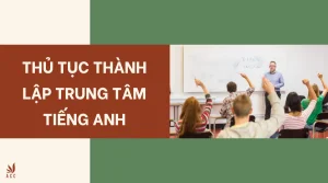 thu-tuc-thanh-lap-trung-tam-tieng-anh