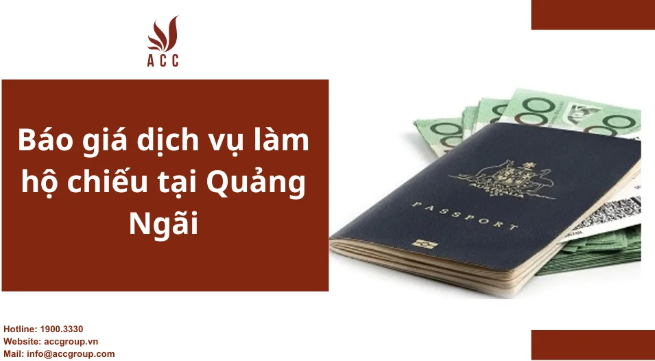 Báo giá dịch vụ làm hộ chiếu tại Quảng Ngãi