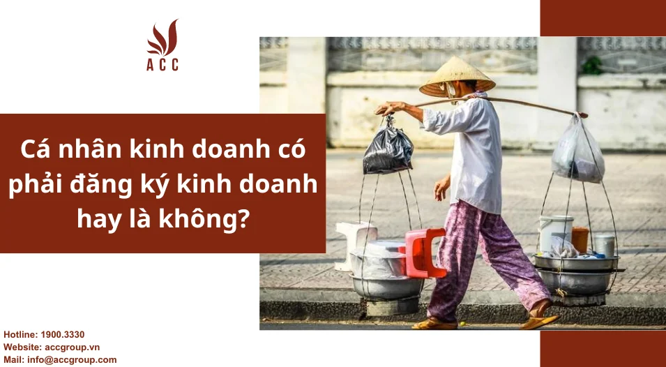 Cá nhân kinh doanh có phải đăng ký kinh doanh hay là không?