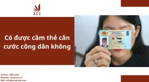 co-duoc-cam-the-can-cuoc-cong-dan-khong