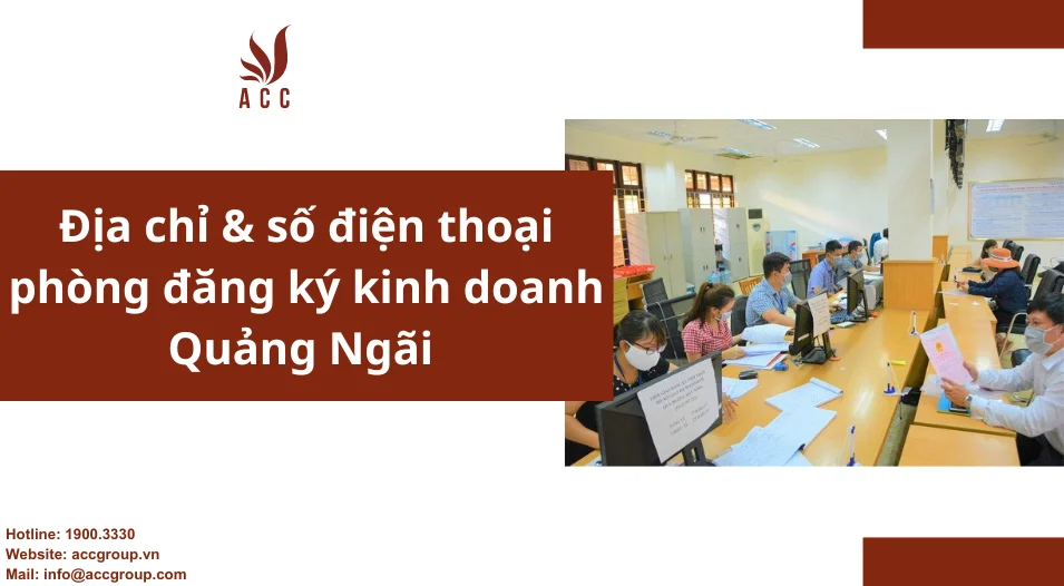 Địa chỉ & số điện thoại phòng đăng ký kinh doanh Quảng Ngãi