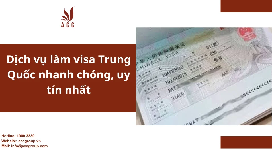 Dịch vụ làm visa Trung Quốc nhanh chóng, uy tín nhất 2024