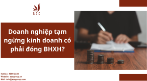 doanh-nghiep-tam-ngung-kinh-doanh-co-phai-dong-bhxh