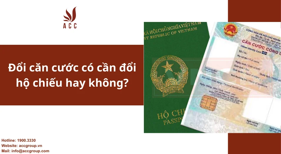 Đổi căn cước có cần đổi hộ chiếu hay không?