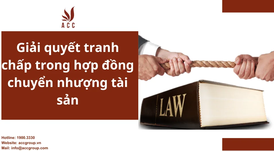 Giải quyết tranh chấp trong hợp đồng chuyển nhượng tài sản