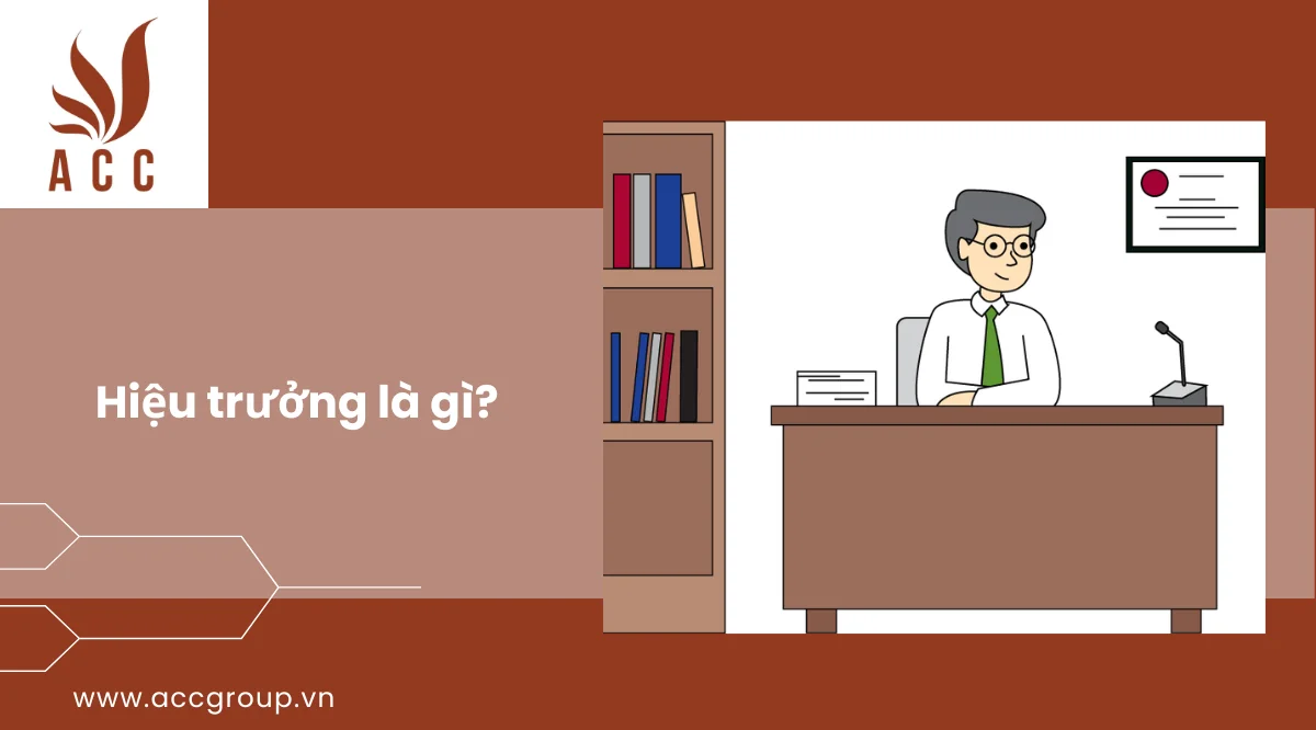 Hiệu trưởng là gì?