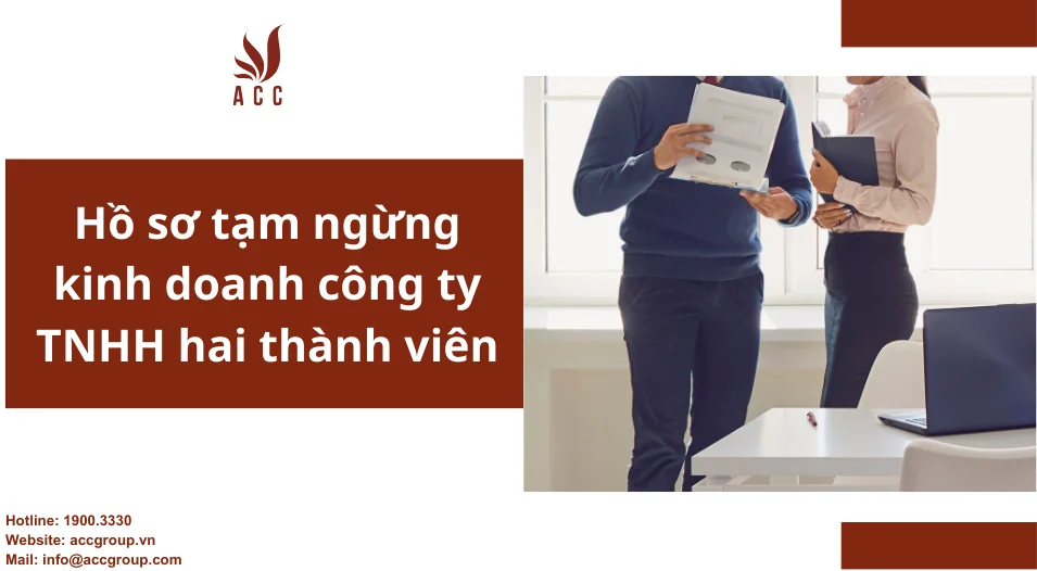 Hồ sơ tạm ngừng kinh doanh công ty TNHH hai thành viên