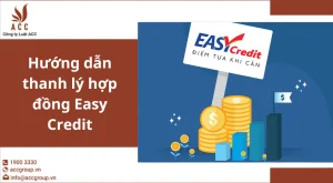 huong-dan-thanh-ly-hop-dong-easy-credit
